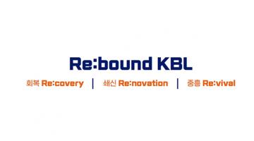 KBL, 새 캐치프레이즈 ‘리:바운드 KBL’ 발표