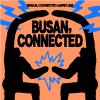 [BUSAN,CONNECTED | 부산,커넥티드] 신진작가 공모전 (~8.21)